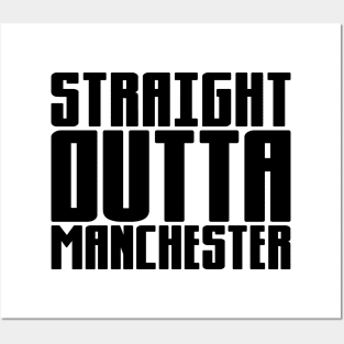 Straight Outta Manchester Posters and Art